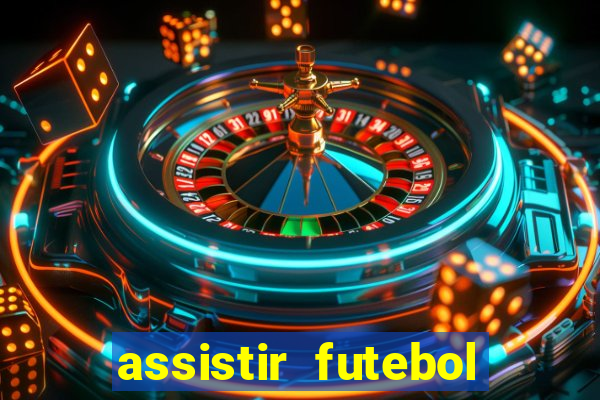 assistir futebol online play hd